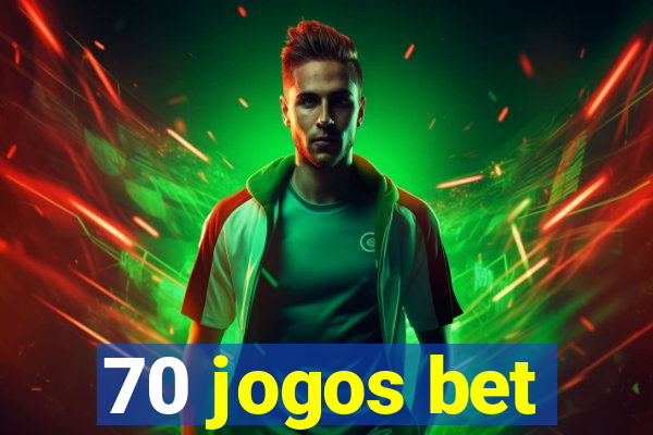 70 jogos bet